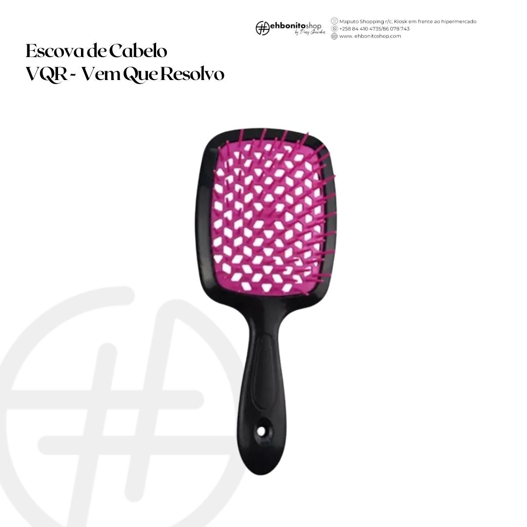 Escova de Cabelo VQR - Vem Que Resolvo - EhbonitoshopMoz