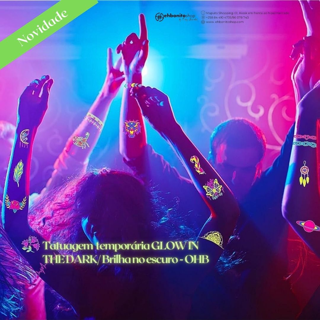 Tatuagem temporária GLOW IN THE DARK/ Brilha no escuro-OHB - EhbonitoshopMoz